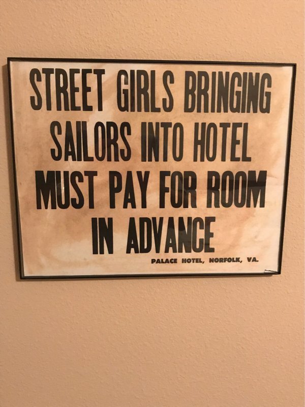 Street Girls Bringing Sailors Into Hotel Must Pay For Room In Advance Palace Hotel, Norfolk, Va.