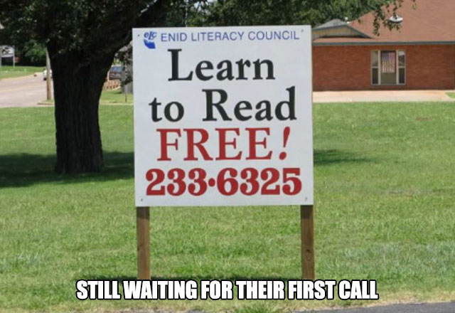 Sign about learning to read that probably got no calls.