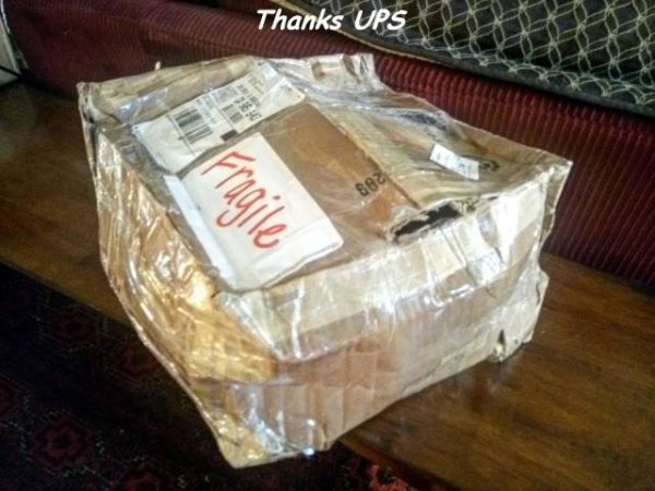 Thanks UPS meme of box marked fragile that was not handled in a fragile fashion.