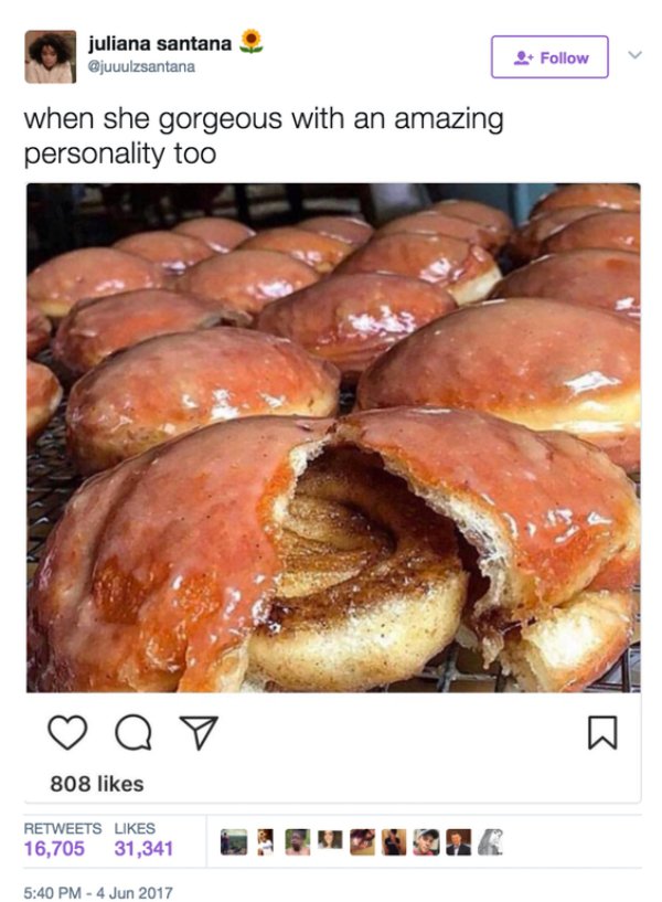 wholesome meme cinnamon bun in a donut - juliana santana when she gorgeous with an amazing personality too Op 808 16,705 31,341