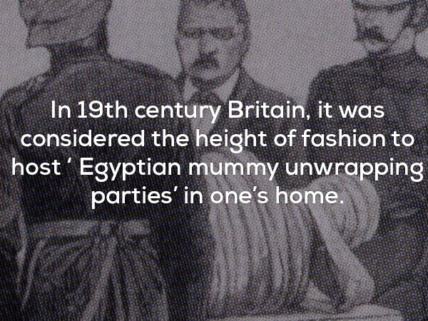 Strange fact about 19th century Britain and how it was the height of fashion to host an Egyptian mummy unwrapping in one's home.