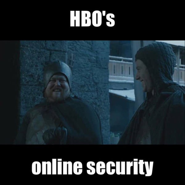 Funny meme about HBO's online security being like those two guards at Winterfell