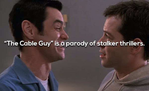 jim carrey conversation - "The Cable Guy" is a parody of stalker thrillers.