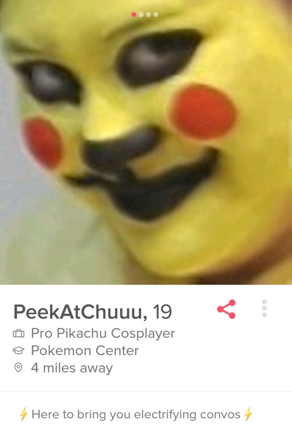 tinder - head - PeekAtChuuu, 19 In Pro Pikachu Cosplayer @ Pokemon Center 4 miles away 4 Here to bring you electrifying convos 4