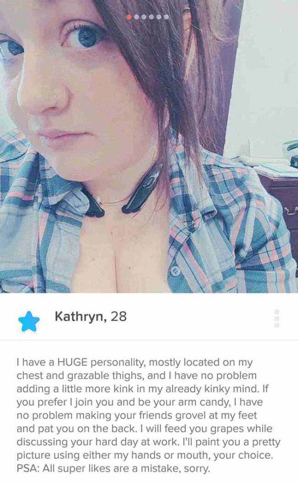 tinder - nude profiles on tinder - Kathryn, 28 I have a Huge personality, mostly located on my chest and grazable thighs, and I have no problem adding a little more kink in my already kinky mind. If you prefer ljoin you and be your arm candy, I have no pr