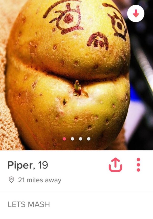 tinder - potato - Piper, 19 21 miles away Lets Mash