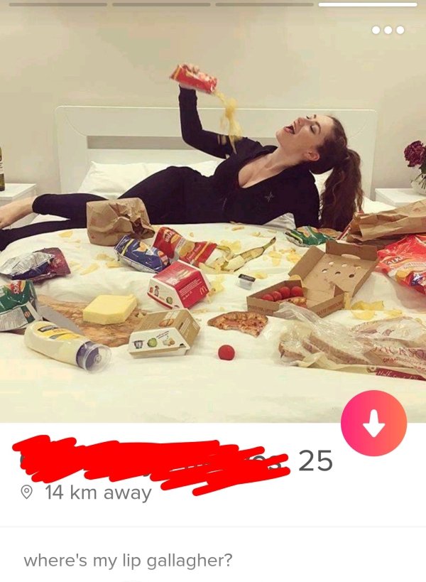 tinder - food - 25 14 km away where's my lip gallagher?