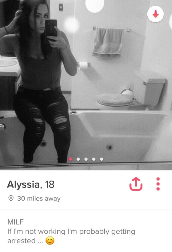 tinder - snapshot - Alyssia, 18 30 miles away Milf If I'm not working I'm probably getting arrested ...