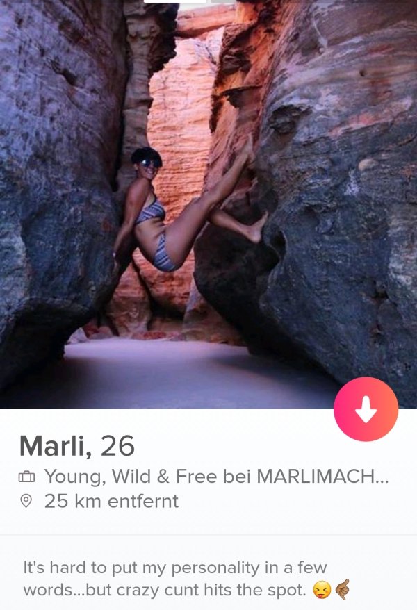 tinder - climbing tinder - Marli, 26 Young, Wild & Free bei Marlimach... 25 km entfernt It's hard to put my personality in a few words...but crazy cunt hits the spot.