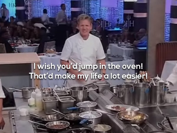 20 things from the foul mouth of gordon ramsay