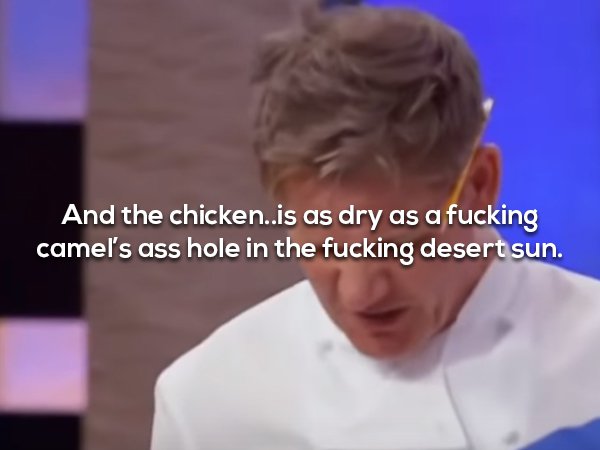 20 things from the foul mouth of gordon ramsay