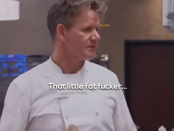 20 things from the foul mouth of gordon ramsay