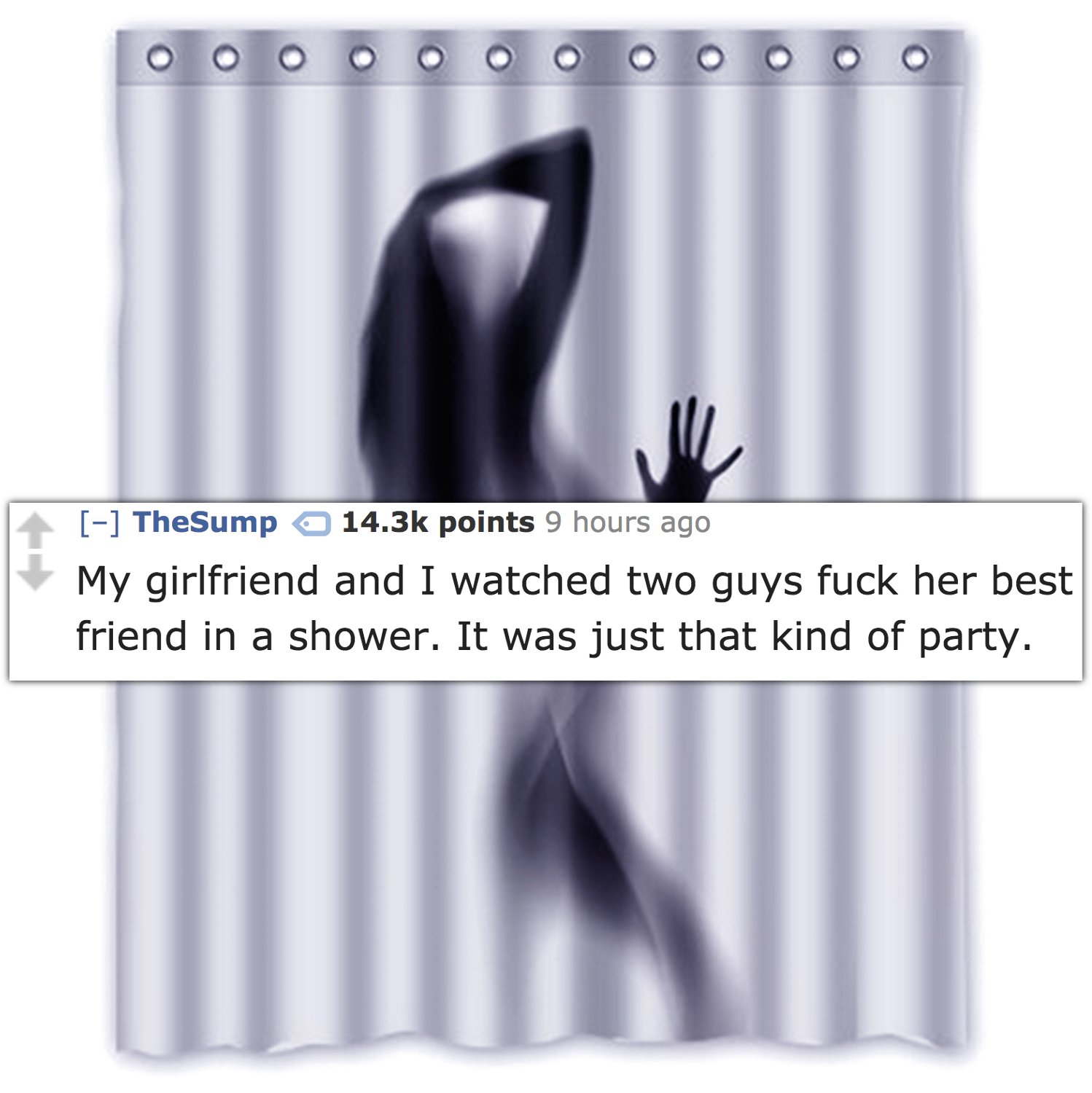 nicki minaj shower curtains - TheSump points 9 hours ago My girlfriend and I watched two guys fuck her best friend in a shower. It was just that kind of party.