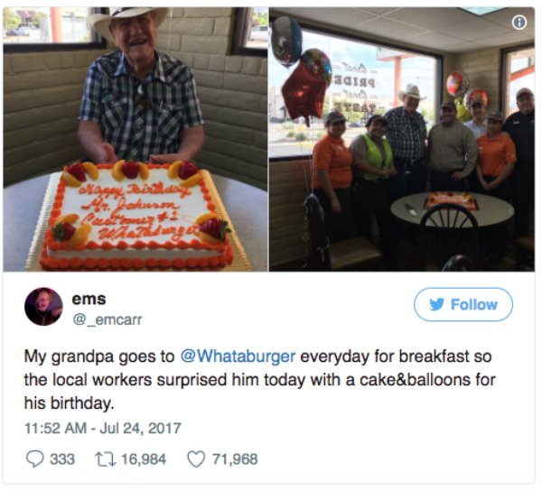 whataburger dank memes - 10199 ems y My grandpa goes to everyday for breakfast so the local workers surprised him today with a cake&balloons for his birthday. 333 12 16,984 71,968
