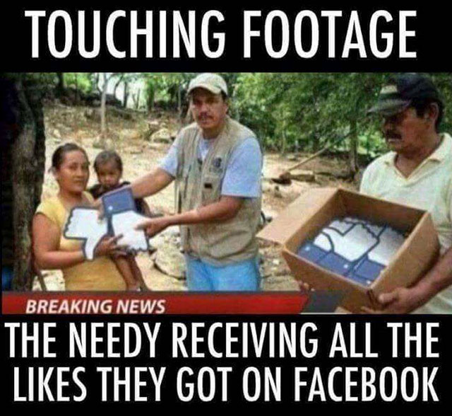 facebook like meme - Touching Footage Breaking News The Needy Receiving All The They Got On Facebook