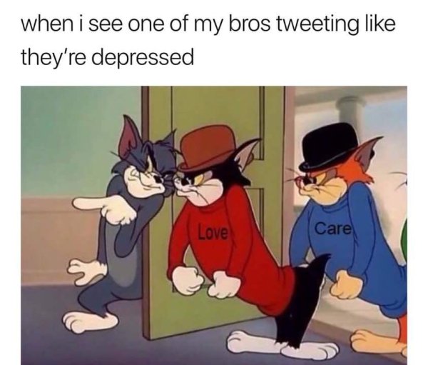 wholesome meme of tom and jerry love and support meme - when i see one of my bros tweeting they're depressed Love Care