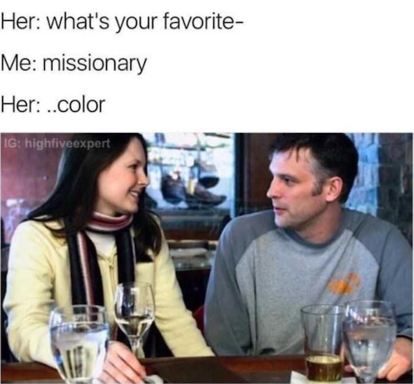 sex memes english - Her what's your favorite Me missionary Her ...color Ig highfiveexpert