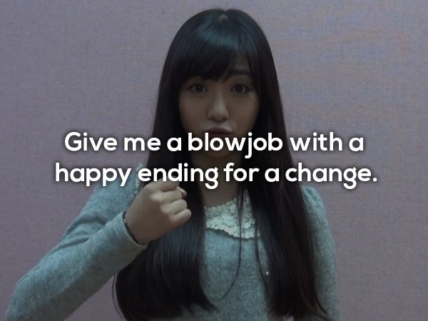 black hair - Give me a blowjob with a happy ending for a change.