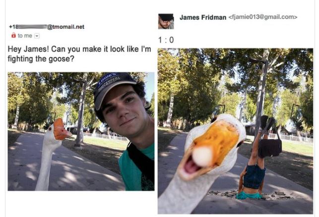 photoshop master - James Fridman  .net 18 a to me Hey James! Can you make it look I'm fighting the goose?
