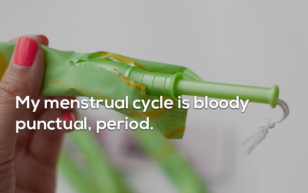 Pun about the etymology of menstruation.