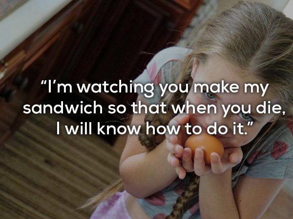 24 really weird things kids have said