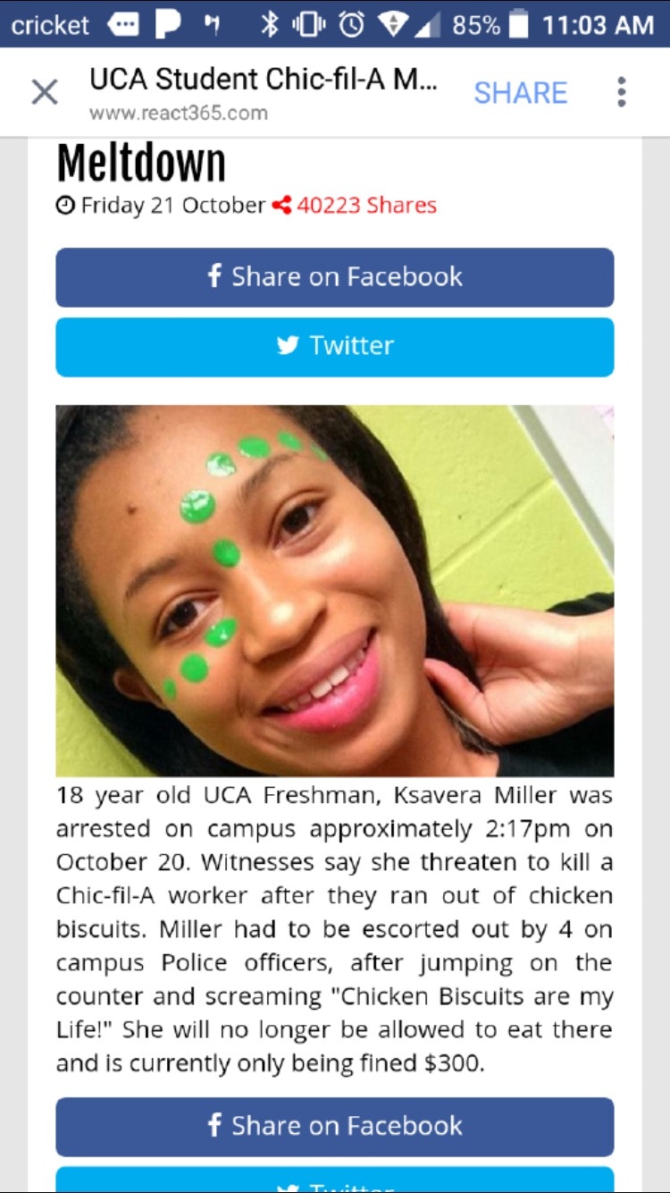 smile - cricket P O 85% x Uca Student ChicfilA M... Meltdown Friday f on Facebook y Twitter 18 year old Uca Freshman, Ksavera Miller was arrested on campus approximately pm on October 20. Witnesses say she threaten to kill a ChicfilA worker after they ran