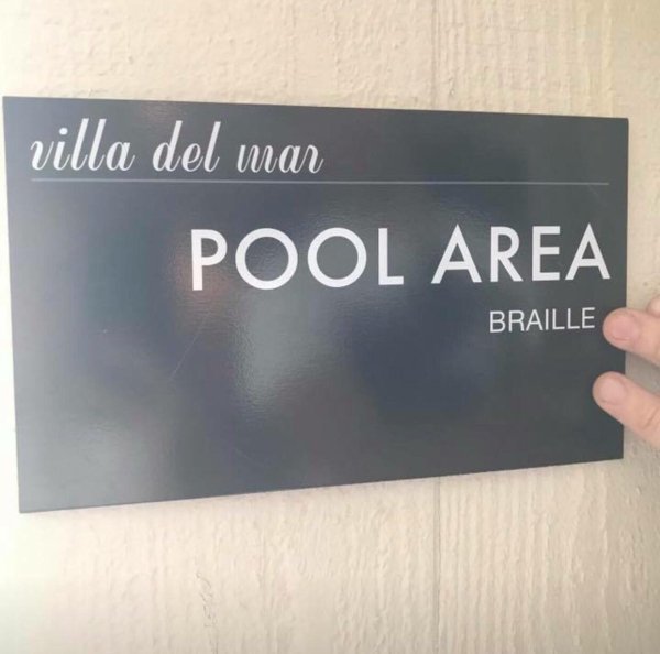you had one job braille - villa del mar Pool Area Braille