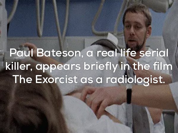uncomfortable facts - Paul Bateson, a real life serial killer, appears briefly in the film The Exorcist as a radiologist.