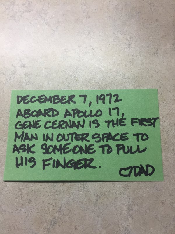 calligraphy - Aboard Apolo 17, Gene Cernan Is The First Man In Outer Space To Ask Someone To Pull His Finger. Dd
