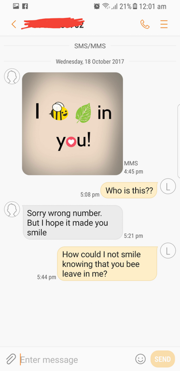 wholesome meme about good vibes meme - @ ll 21% SmsMms Wednesday, quin you! Mms Who is this?? Sorry wrong number. But I hope it made you smile How could I not smile knowing that you bee leave in me? O Enter message Send