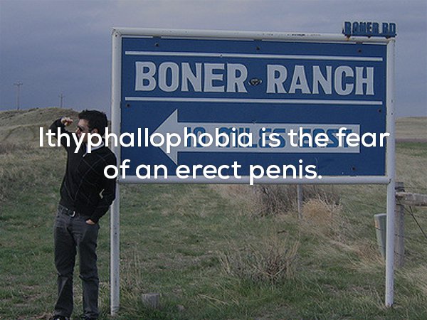 sky - Boner Ranch Ithyphallophobia is the fear of an erect penis.