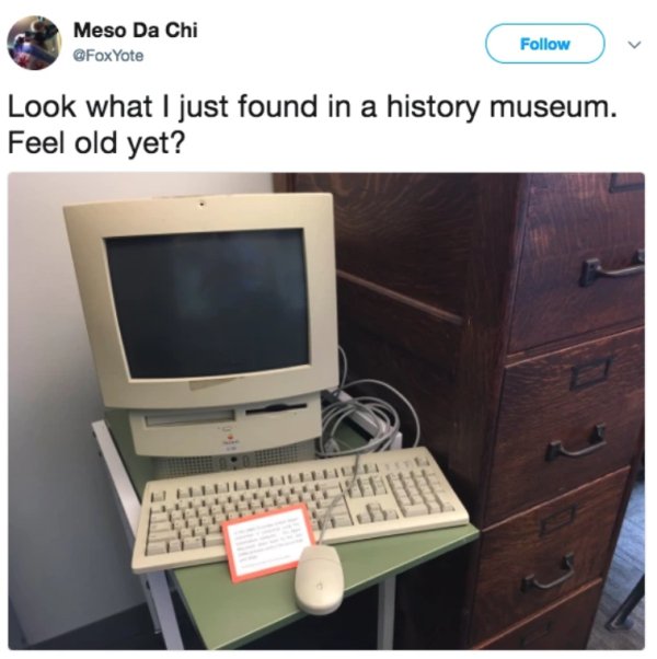 personal computer - Meso Da Chi Yote Look what I just found in a history museum. Feel old yet?