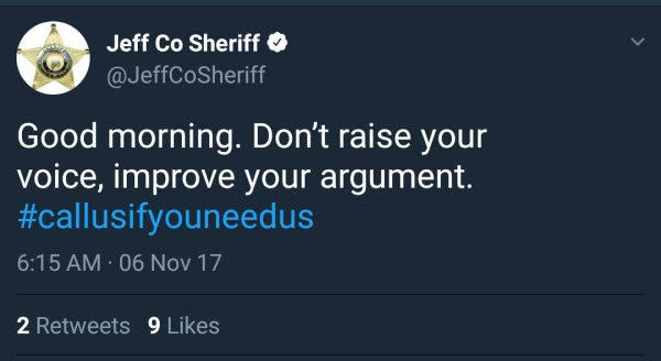 wholesome meme sky - Jeff Co Sheriff Good morning. Don't raise your voice, improve your argument. 06 Nov 17 2 9