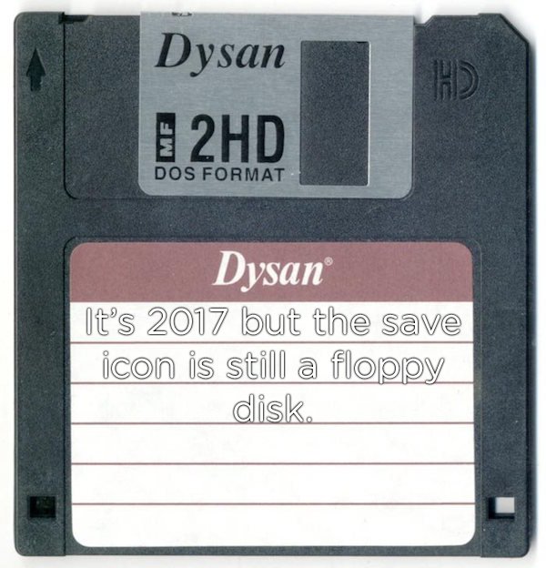 dysan floppy disk - Dysan 12HD Dos Format Dysan It's 2017 but the save icon is still a floppy disk.