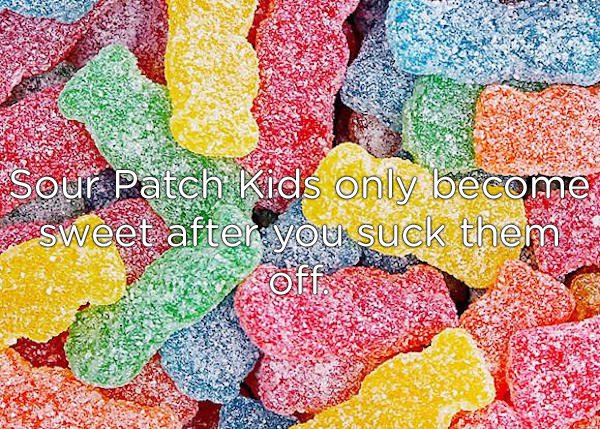 sour patch kids - Sour Patch Kids only become sweet after you suck them