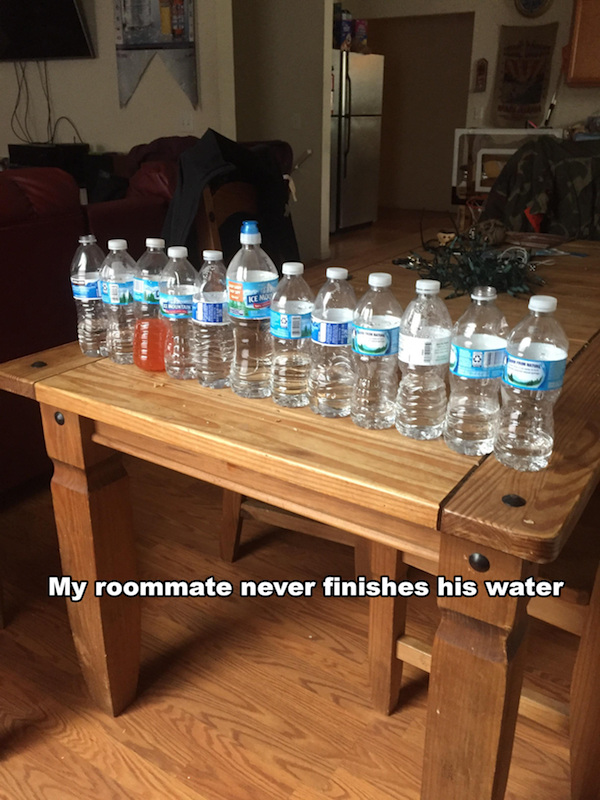 table - Des My roommate never finishes his water