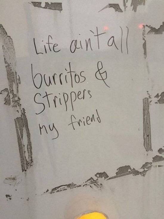 life ain t all burritos and strippers - I Life ain't all burritos & Strippers my friend