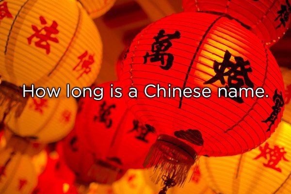 chinese new year music - How long is a Chinese name.