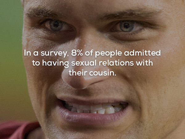 close up - In a survey, 8% of people admitted to having sexual relations with their cousin.