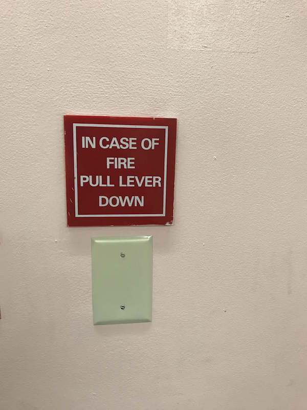 failed job signage - In Case Of Fire Pull Lever Down