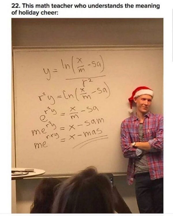 failed job merry christmas maths meme - 22. This math teacher who understands the meaning of holiday cheer y ln m sa ryn 7sa msa Die mery xmas merry xsan