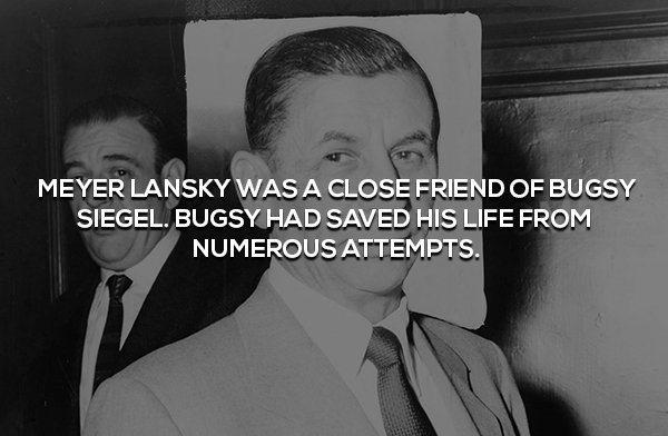 meyer lansky - Meyer Lansky Was A Close Friend Of Bugsy Siegel. Bugsy Had Saved His Life From Numerous Attempts.