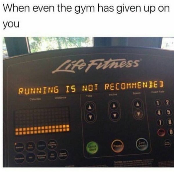 electronics - When even the gym has given up on you Lite Finess Running Is Not Recommended 1 2 A 5 18