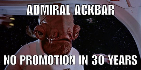 photo caption - Admiral Ackbar No Promotion In 30 Years