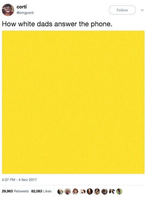 every white dad answers the phone yellow - corti How white dads answer the phone. 29,963 82,083 @ O O R