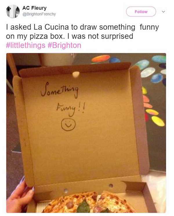 pizza workers funny - Ac Fleury I asked La Cucina to draw something funny on my pizza box. I was not surprised Vome