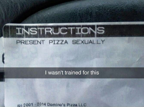 material - Instructions Present Pizza Sexually! I wasn't trained for this to 2001 2014 Domino's Pizza Llc
