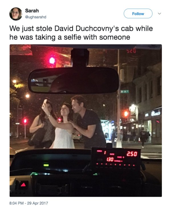 poster - Sarah We just stole David Duchcovny's cab while he was taking a selfie with someone 520 250