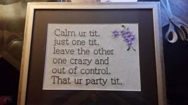 calm ur tit - Calm ur tit. just one tit. leave the other one crazy and out of control That ur party tit.