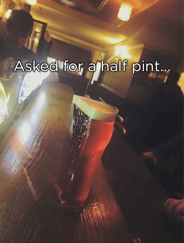 pun half pint ireland - Asked for a half pint...